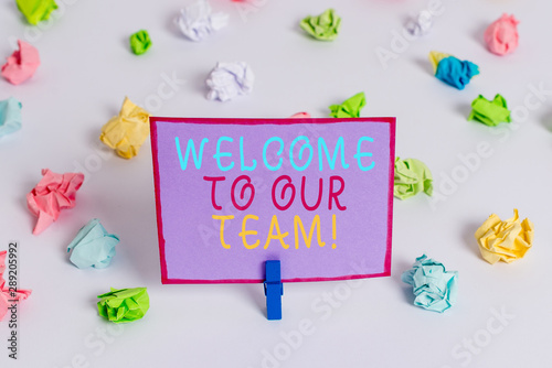 Writing note showing Welcome To Our Team. Business concept for introducing another demonstrating to your team mates Colored crumpled paper empty reminder white floor clothespin