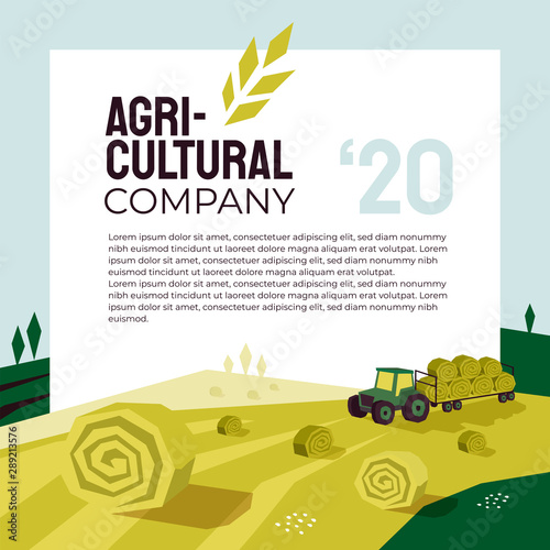 Illustration of agriculture with tractor, hayfield, haystack rolls, farm land, field. Agricultural company poster. Template for banner, annual report, print, flyer, layout, landing page, website, blog