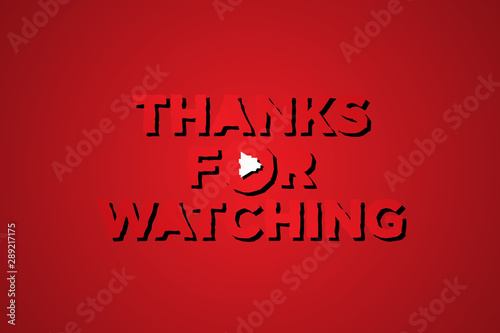 Strong letter THANKS FOR WATCHING with color red in flat style
