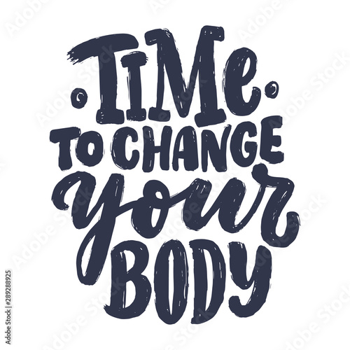 Abstract lettering about sport and fitness for poster or print design. Healthy lifestyle. Modern calligraphy for business success concept. Handwritten letters. Typography funny quote. Vector