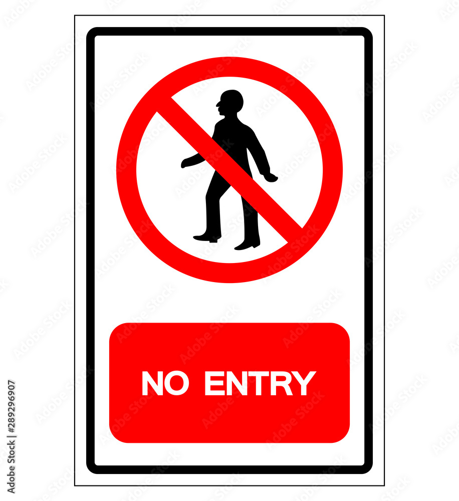 No Entry Symbol Sign, Vector Illustration, Isolate On White Background Label .EPS10 No Entry Symbol Sign, Vector Illustration, Isolate On White Background Label .EPS10