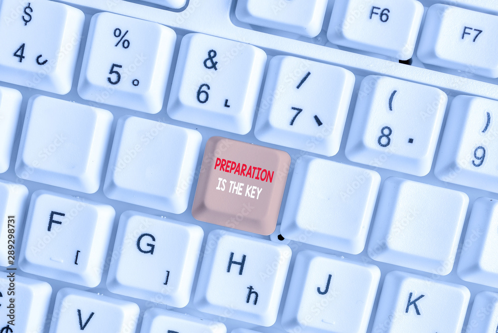 Writing note showing Preparation Is The Key. Business concept for it reduces errors and shortens the activities White pc keyboard with note paper above the white background Writing note showing Preparation Is The Key. Business concept for it reduces errors and shortens the activities White pc keyboard with note paper above the white background