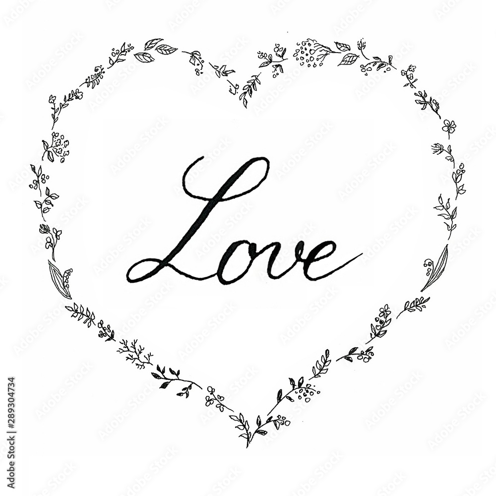Fototapeta premium A handwritten sign Love in a heart-shaped frame of leaves, berries and wild flowers. Black and white hand drawn illustration for a postcard or poster dedicated to St Valentine's day or love in general