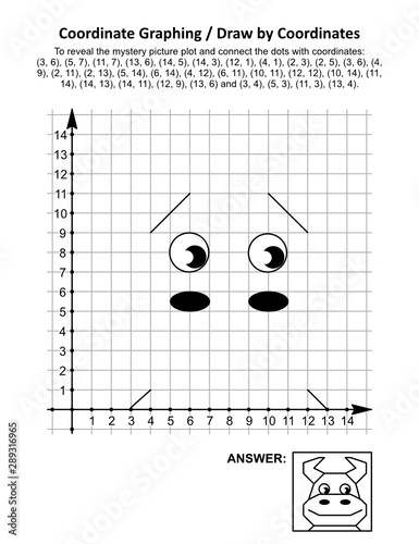 Coordinate graphing, or draw by coordinates, math worksheet with cute young bull or cow: To reveal the mystery picture plot and connect the dots with given coordinates. Answer included.
