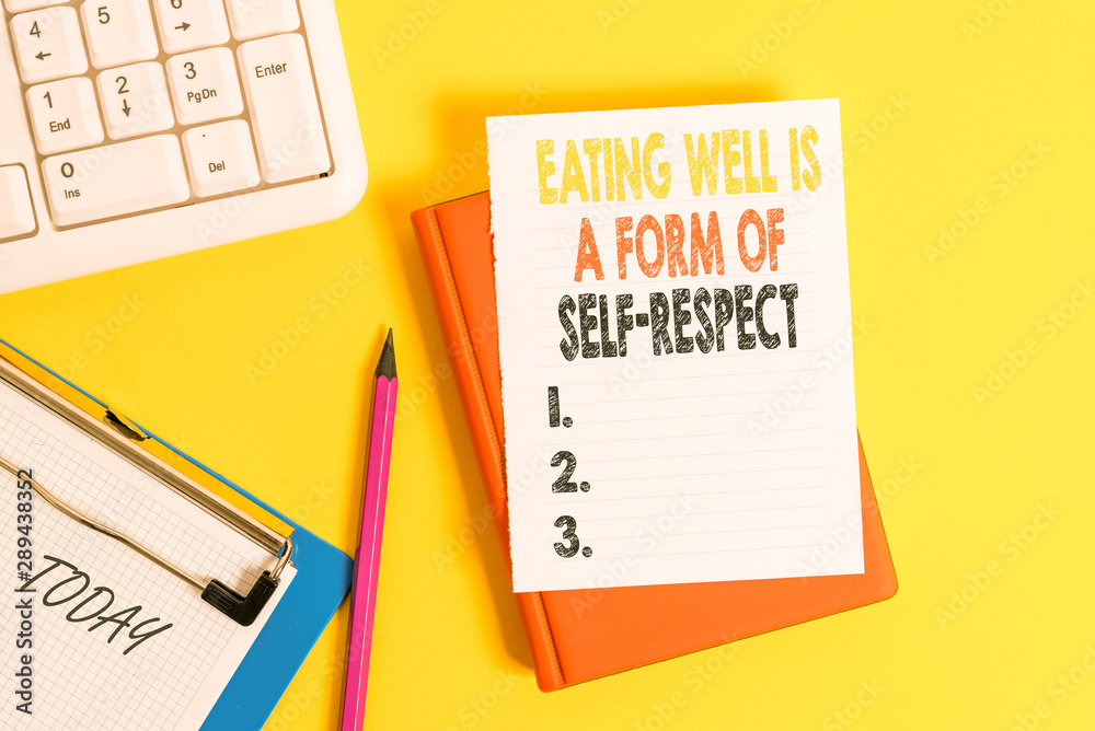 Writing note showing Eating Well Is A Form Of Self Respect. Business concept for a quote of promoting healthy lifestyle Pile of empty papers with copy space on the table Writing note showing Eating Well Is A Form Of Self Respect. Business concept for a quote of promoting healthy lifestyle Pile of empty papers with copy space on the table