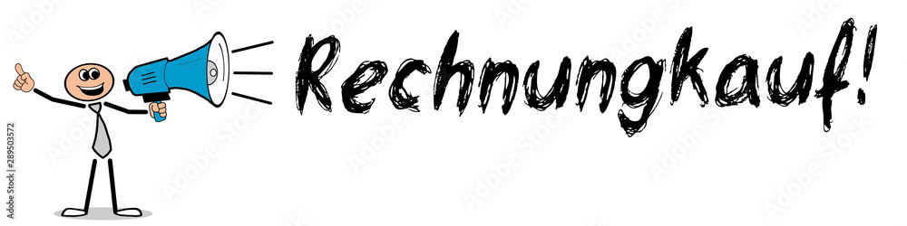 Rechnungskauf! Rechnungskauf!