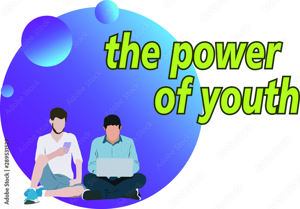 the power of youth, illustration the power of youth, illustration