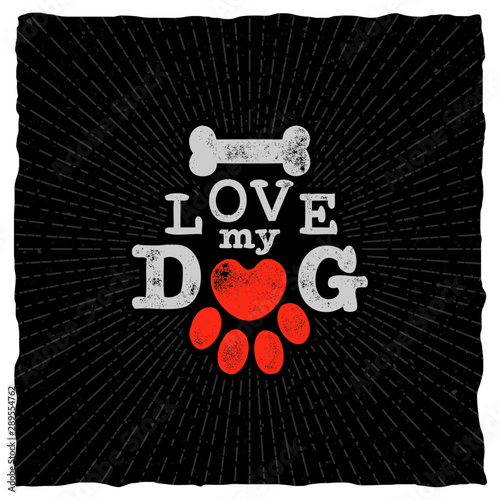 I love my dog - retro lettering vector design for T shirt.