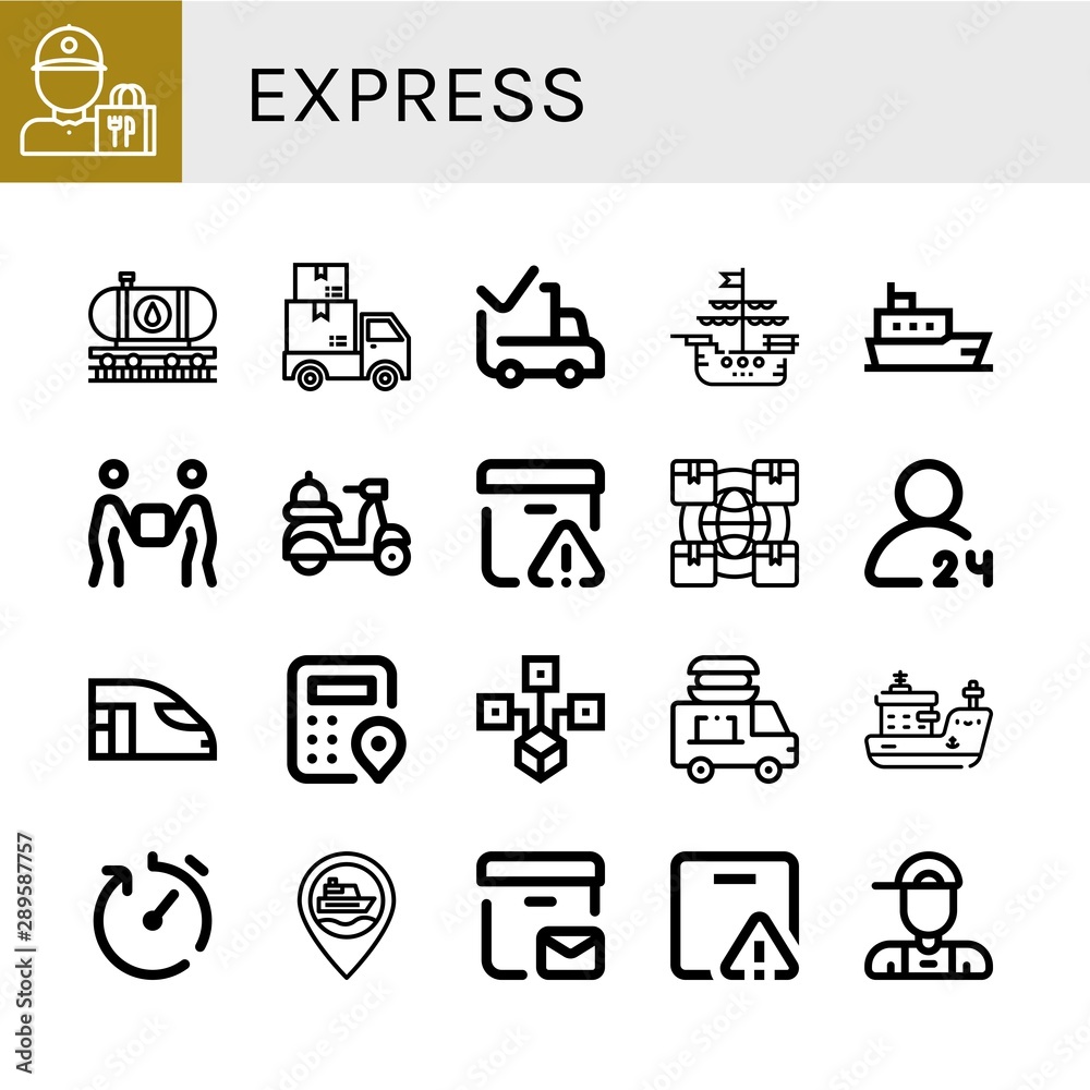 Set of express icons such as Delivery guy, Oil train, Delivery, Delivered, Ship, Important delivery, Logistics, hours High speed train, Distributed, Food , express