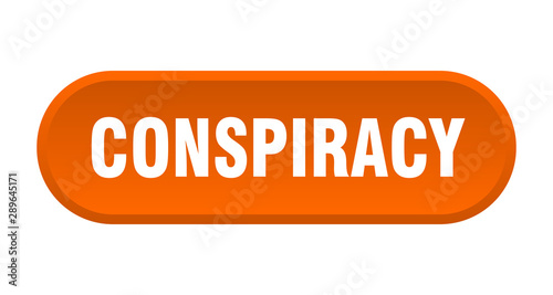 conspiracy button. conspiracy rounded orange sign. conspiracy