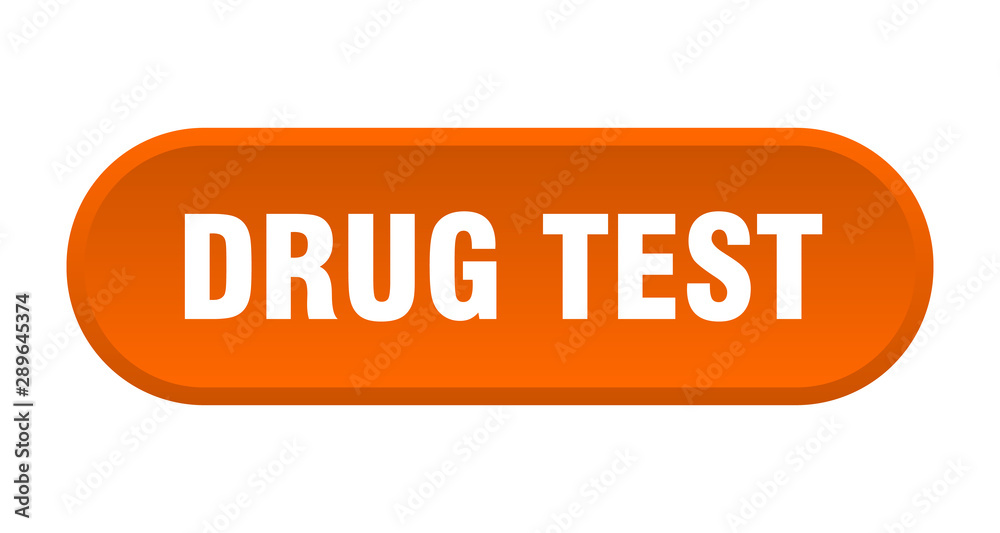 drug test button. drug test rounded orange sign. drug test drug test button. drug test rounded orange sign. drug test