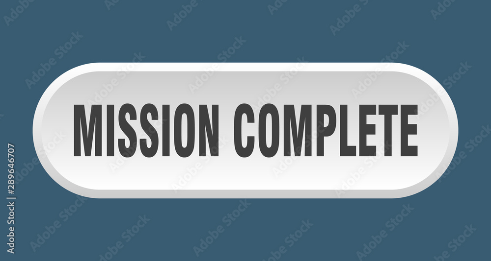 mission complete button. mission complete rounded white sign. mission complete mission complete button. mission complete rounded white sign. mission complete