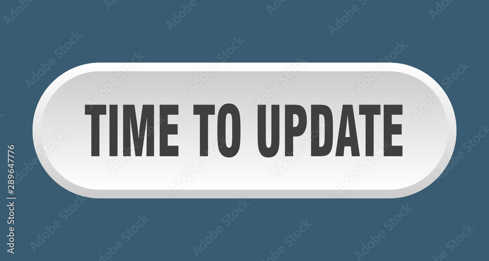 time to update button. time to update rounded white sign. time to update time to update button. time to update rounded white sign. time to update