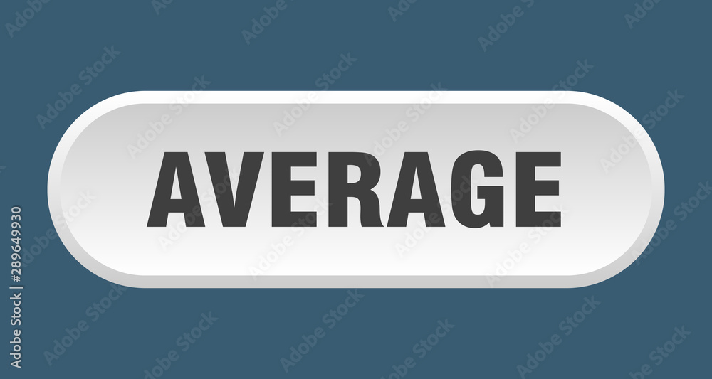 average button. average rounded white sign. average