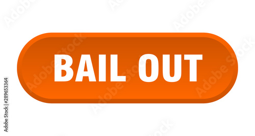 bail out button. bail out rounded orange sign. bail out