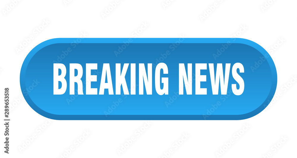 breaking news button. breaking news rounded blue sign. breaking news breaking news button. breaking news rounded blue sign. breaking news