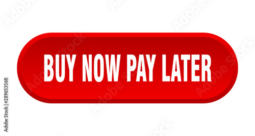 buy now pay later button. buy now pay later rounded red sign. buy now pay later