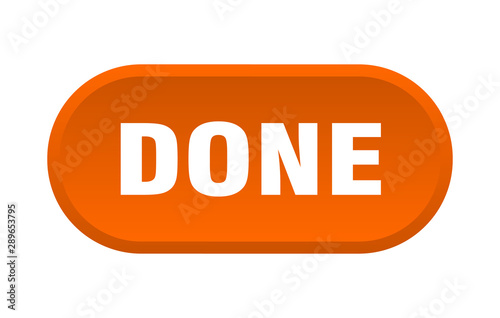 done button. done rounded orange sign. done photo