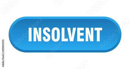 insolvent button. insolvent rounded blue sign. insolvent