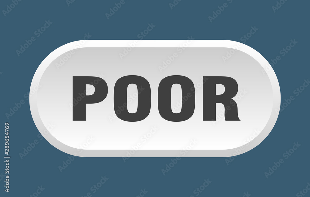 poor button. poor rounded white sign. poor poor button. poor rounded white sign. poor