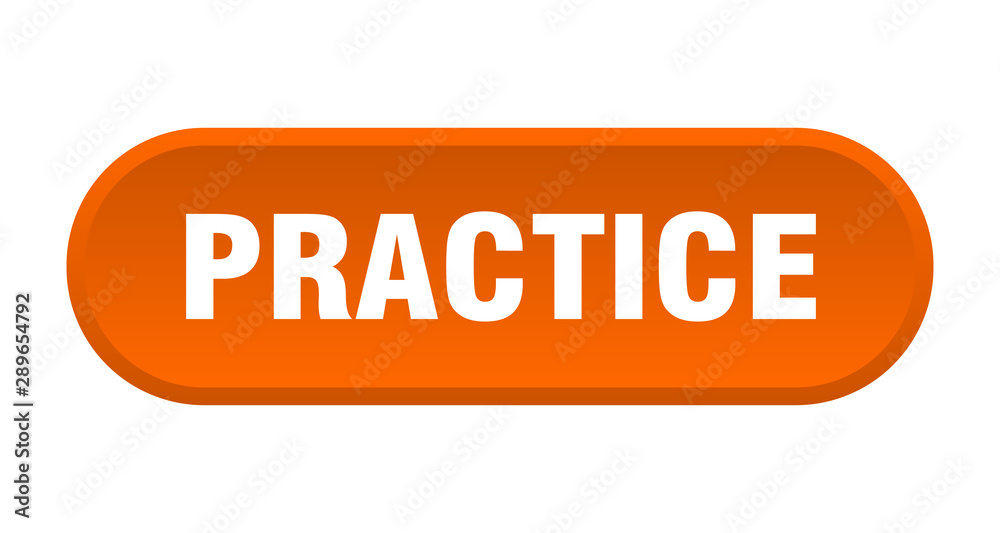 practice button. practice rounded orange sign. practice practice button. practice rounded orange sign. practice
