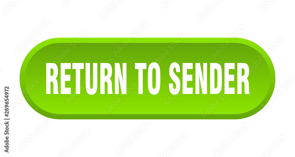 return to sender button. return to sender rounded green sign. return to sender return to sender button. return to sender rounded green sign. return to sender