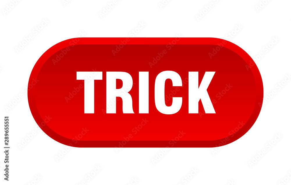 trick button. trick rounded red sign. trick trick button. trick rounded red sign. trick