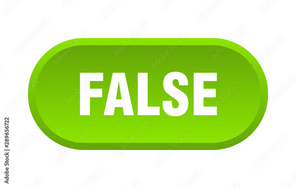 false button. false rounded green sign. false false button. false rounded green sign. false