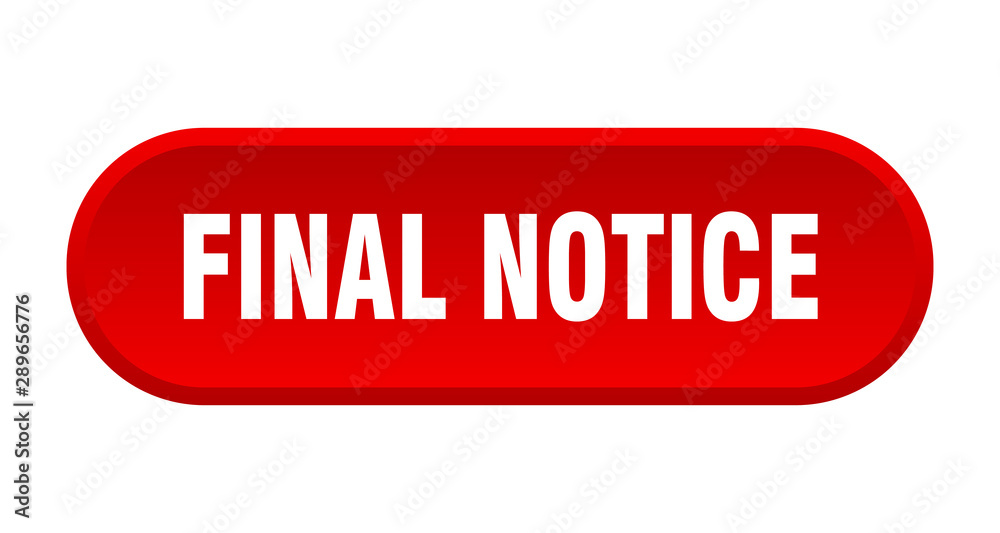 final notice button. final notice rounded red sign. final notice final notice button. final notice rounded red sign. final notice