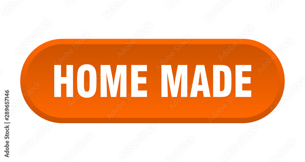 home made button. home made rounded orange sign. home made home made button. home made rounded orange sign. home made