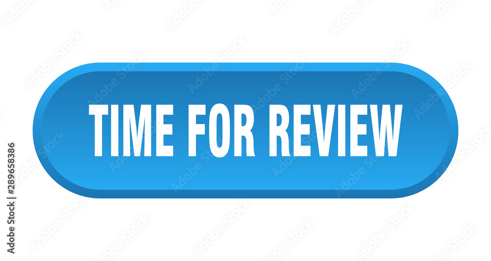time for review button. time for review rounded blue sign. time for review time for review button. time for review rounded blue sign. time for review