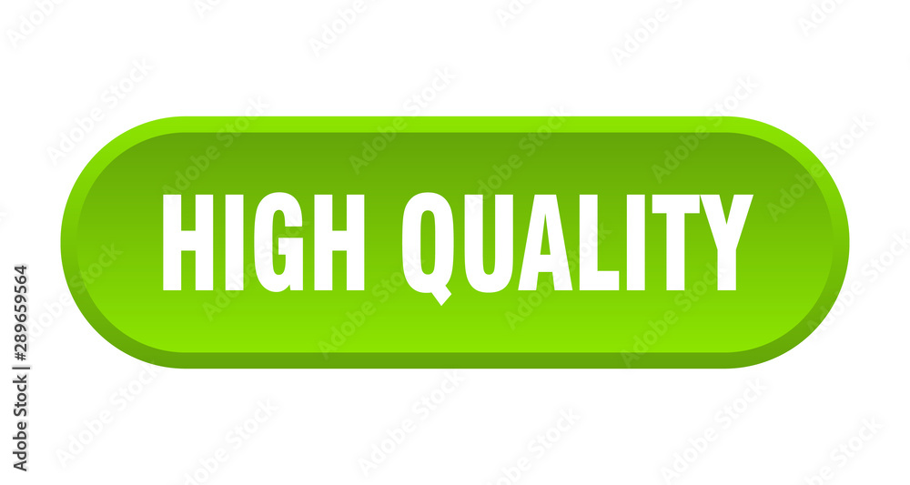 high quality button. high quality rounded green sign. high quality high quality button. high quality rounded green sign. high quality