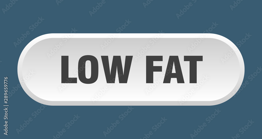 low fat button. low fat rounded white sign. low fat low fat button. low fat rounded white sign. low fat