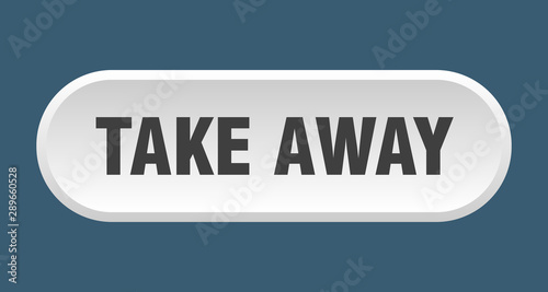 take away button. take away rounded white sign. take away