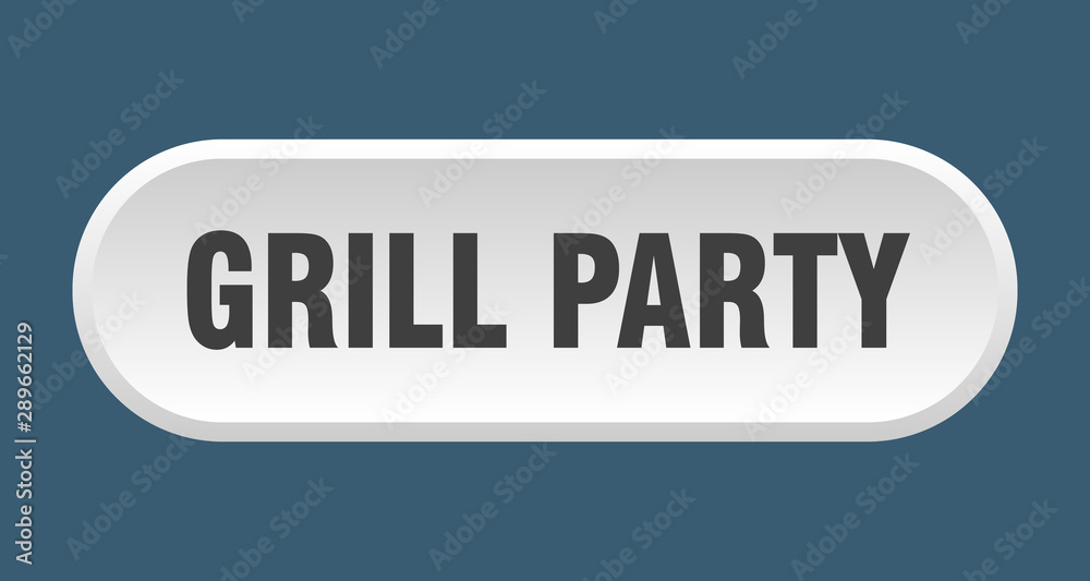 grill party button. grill party rounded white sign. grill party
