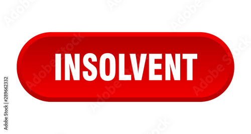 insolvent button. insolvent rounded red sign. insolvent