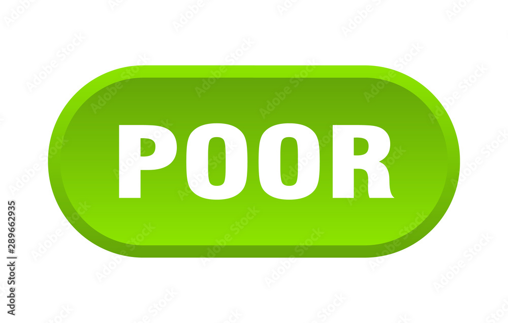 poor button. poor rounded green sign. poor poor button. poor rounded green sign. poor