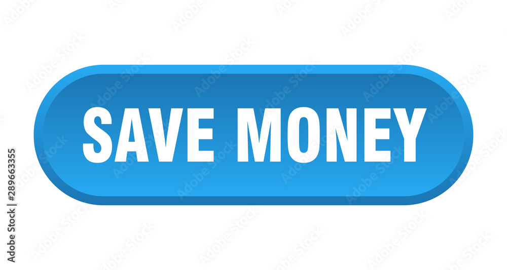 save money button. save money rounded blue sign. save money save money button. save money rounded blue sign. save money