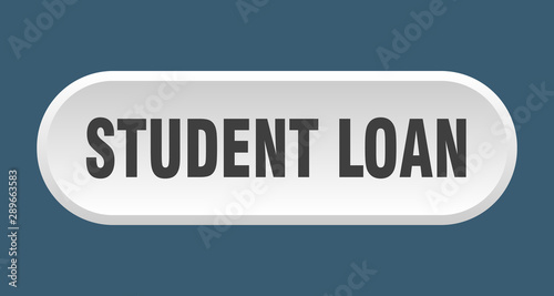student loan button. student loan rounded white sign. student loan