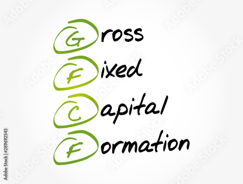 GFCF - Gross Fixed Capital Formation acronym, business concept background