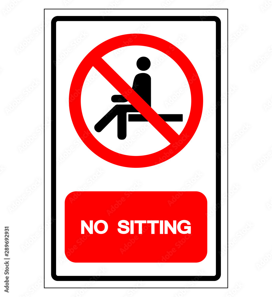 No Sitting Symbol Sign, Vector Illustration, Isolate On White Background Label .EPS10 No Sitting Symbol Sign, Vector Illustration, Isolate On White Background Label .EPS10