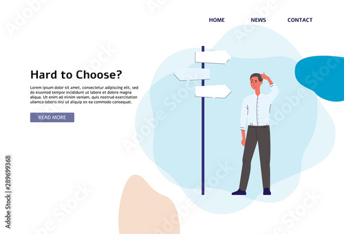Hard to choose? Businessman standing next to crossroad signpost