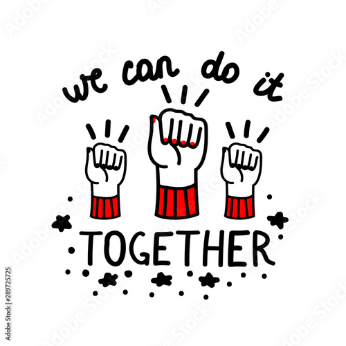 Vector hand drawn illustration with feminist slogan. Hand drawn picture on white background. Design for logo, icon, print, slogan, quotes