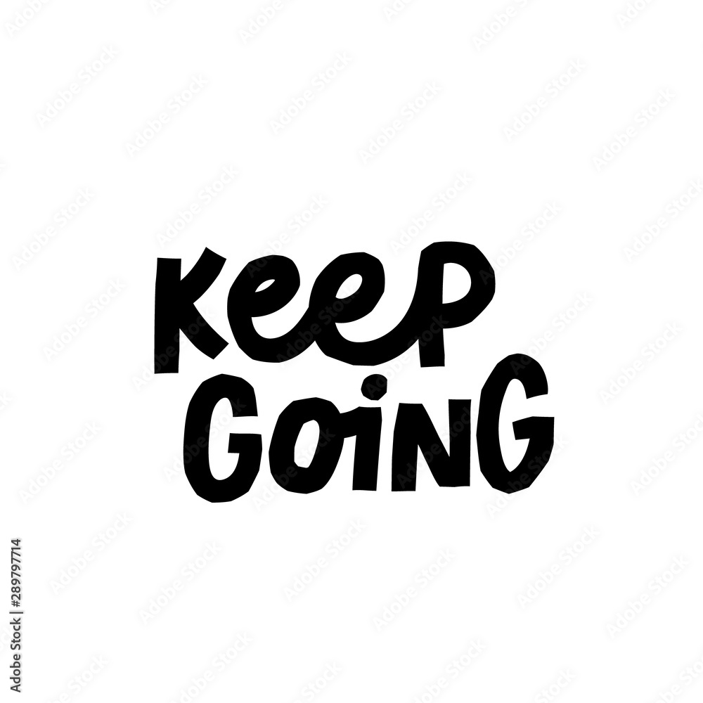 Keep going paper cutout shirt quote lettering. Keep going paper cutout shirt quote lettering.