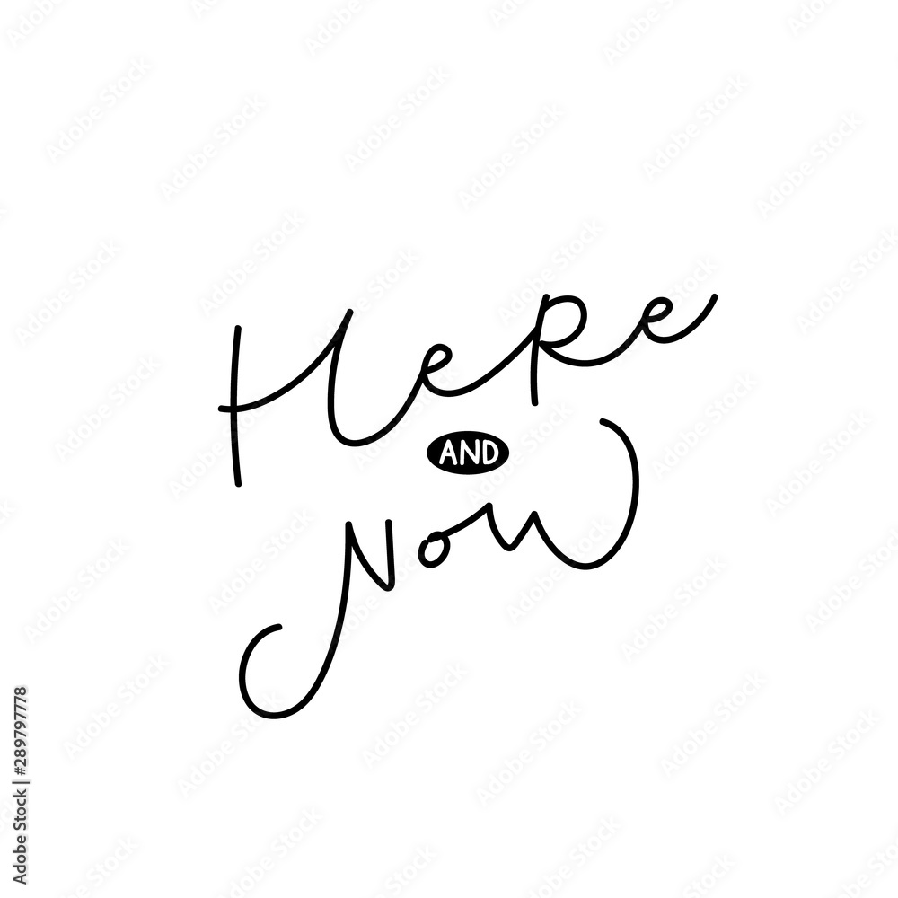 Here and now calligraphy shirt quote lettering