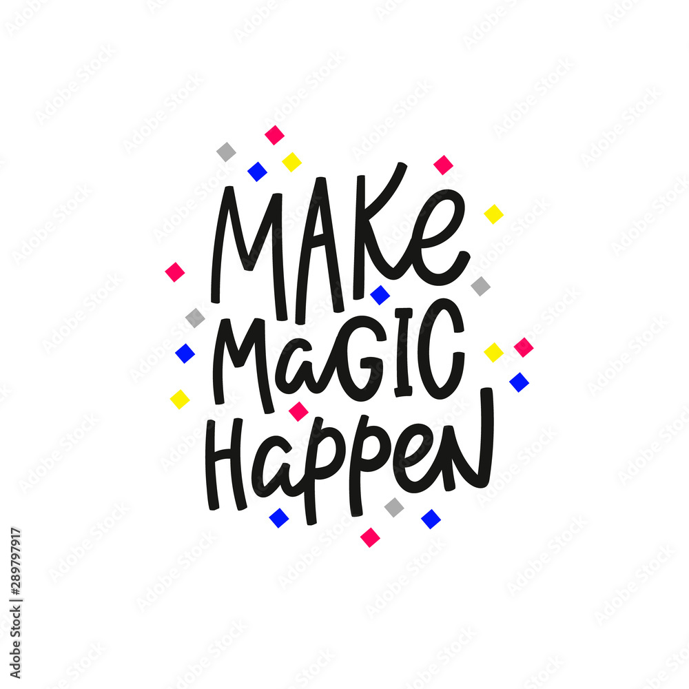 Make magic happen paper cutout quote lettering.
