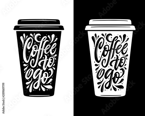 Coffee to go lettering. Take away coffee typography. Vector vintage illustration.