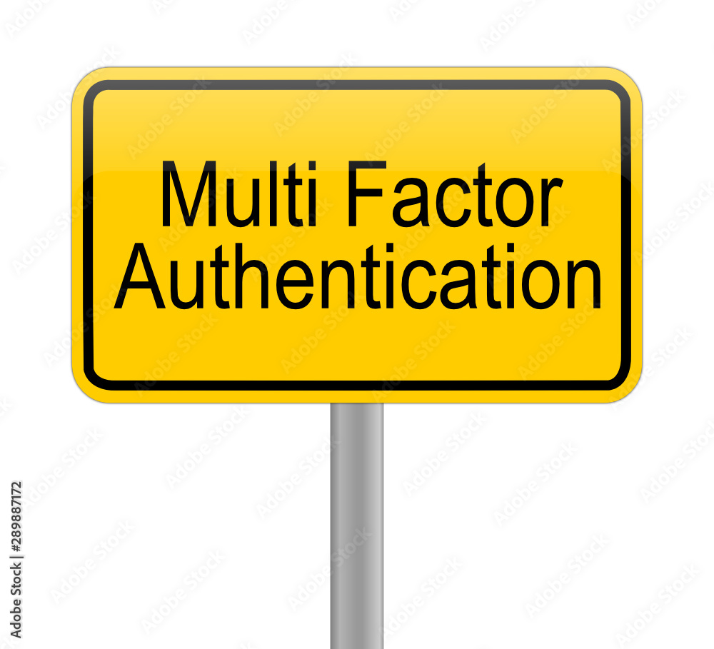 Multi Factor Authentication Sign - illustration Multi Factor Authentication Sign - illustration