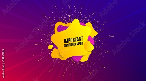 Important announcement. Dynamic text shape. Special offer sign. Advertising discounts symbol. Geometric vector banner. Important announcement text. Gradient shape badge. Colorful background. Vector