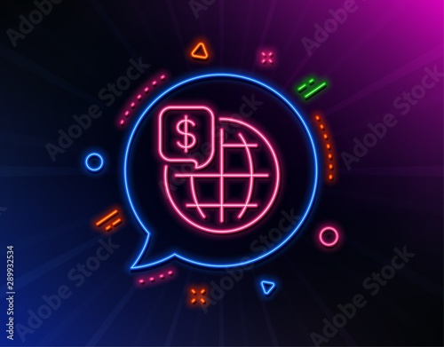World money line icon. Neon laser lights. Global markets sign. Internet payments symbol. Glow laser speech bubble. Neon lights chat bubble. Banner badge with world money icon. Vector